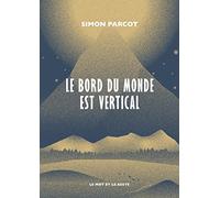 Le bord du monde est vertical