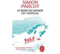 Le Bord du monde est vertical Simon Parcot (Auteur)
