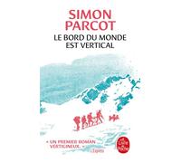 Le Bord du monde est vertical - Simon Parcot - Lgf - Poche - Roman