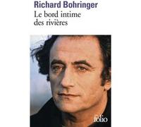 Le Bord intime des rivières Richard Bohringer (Auteur)