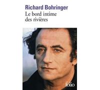 Richard Bohringer – Le Bord intime des rivières – Gallimard