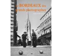 Le Bordeaux des grands photographes