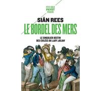 Le Bordel des mers: Le singulier destin des exilées du Lady Julian