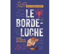 Le Bordeluche - Guide du parler bordelais
