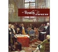 le Boréal Express 1524-1760 , journal d'histoire du Canada t.2 Boulet, Gilles (Auteur)