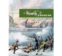 le boréal Express t.3 , journal d'histoire du Canada, 1810-1841 Boulet, Gilles,Lacoursiere, Jacques,Vaugeois, Denis (Auteur)