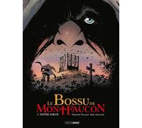 Le Bossu de Montfaucon - vol. 01/2 Notre-Soeur - Philippe Pelaez - Bamboo Eds - cartonné - Bande dessinée