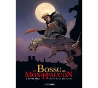 Le Bossu de Montfaucon - vol. 02/2 Notre-Père - Philippe Pelaez - Bamboo Eds - cartonné - Bande dessinée