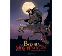 Le Bossu de Montfaucon - vol. 02/2 PELAEZ-P+ERIC STALNER (Auteur)