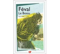 Le Bossu - Paul Feval - Flammarion - Livre