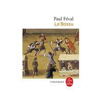 Le Bossu - Paul Feval - Lgf - Poche - Livre