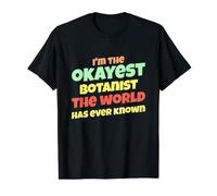 Le botaniste Le Plus doué Que Le Monde AIT jamais connu Un botaniste drôle T-Shirt Graphique avec Valeur