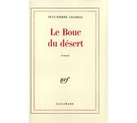 Le Bouc du désert - Jean-Pierre Chabrol - Gallimard - broché - Roman