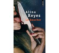 Le Boucher - Alina Reyes - Points - Poche - Roman