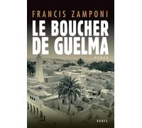 Le Boucher de Guelma - Francis Zamponi - Seuil - broché - Roman