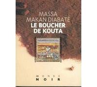 Le boucher de Kouta Massa Makan Diabaté (Auteur)