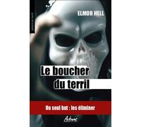 Le boucher du terril Un seul but : les eliminer - Elmor Hell - Aubane - Poche - Roman