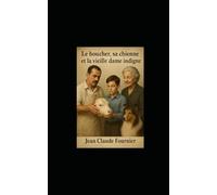 Le boucher, sa chienne et la vieille dame indigne