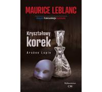 Le bouchon de cristal - Maurice Leblanc (Literatur/Polnisch)