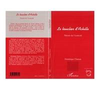 Le bouclier d'Achille - Dominique Chateau - L'harmattan - broché - Livre