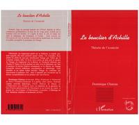 Le bouclier d'Achille - Dominique Chateau - L'harmattan - broché - Livre