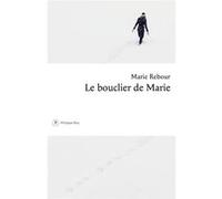 Le bouclier de Marie Marie Rebour (Auteur)