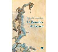 Le Bouclier de Persée - Raphaël Combeau - Du Pantheon Eds - broché - Roman
