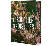 Le Bouclier des Oiselles - Tome 01 (relié collector) Devney Perry (Auteur), Lionel Evrard (Traduction)