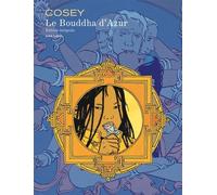 Le Bouddha d'Azur - L'intégrale - Tome 1 - Le Bouddha d'Azur - L'intégrale Intégrale Tome 1 - Cosey - Dupuis - cartonné - Bande dessinée