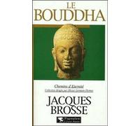 Le Bouddha Jacques Brosse (Auteur)