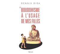 Le Bouddhisme à l'usage de mes filles