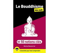 Le Bouddhisme en 50 notions clés pour les Nuls, 2e éd - Marine Manouvrier - First - broché - Guide