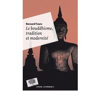 Le bouddhisme, tradition et modernité - Poche - Bernard Faure - Le Pommier - Poche - Essai