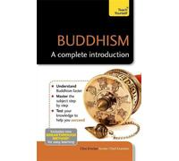 Le bouddhisme : Une introduction complète : Teach Yourself