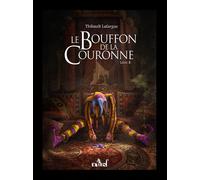Le Bouffon de la couronne 2 - Thibault Lafargue - Actusf - broché - Roman