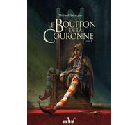 Le Bouffon de la couronne - Thibault Lafargue - Actusf - broché - Roman