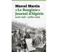 Le Bougiote - Journal D'algérie (Août 1958 - Juillet 1959)