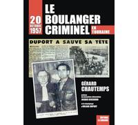 Le boulanger criminel: (Histoire vraie)