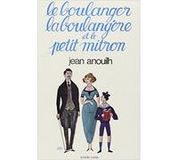 Le boulanger, la boulangère et le petit mitron - - Jean Anouilh - Table ronde - Livre