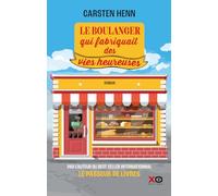 Le boulanger qui fabriquait des vies heureuses – xO