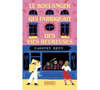 Le boulanger qui fabriquait des vies heureuses - Carsten Henn - Pocket - Poche - Roman