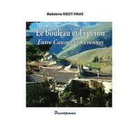 Le bouleau et l'éperon Entre Causses et Cévennes - Madeleine Ribot-Vinas - Decoopman Eds - broché - Roman