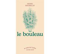 Le bouleau - Michel Roussillat - Actes sud - broché - Livre