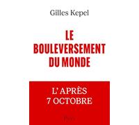 Le Bouleversement du monde: L'après-7 Octobre