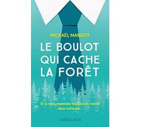 Le boulot qui cache la forêt