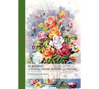 Le bouquet - Le seizième cahier : de toutes les couleurs Sonnets - Charline Nugues-Richer - Publibook - broché - Poésie