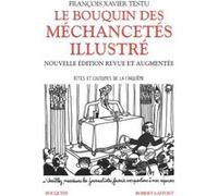 Le Bouquin des méchancetés (Illustré) François Xavier Testu (Auteur)