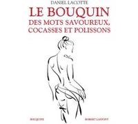 Le Bouquin des mots savoureux, cocasses et polissons