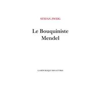 Le bouquiniste Mendel - Stefan Zweig - La Republique Des Lettres - broché - Roman