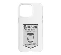 Le Bourbon n'est Peut-être Pas la réponse mais ça Vaut Le Coup Coque pour iPhone 15 Pro Max